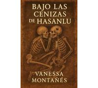 BAJO LAS CENIZAS DE HASANLU