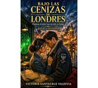 Bajo las cenizas de Londres: Una emocionante historia de amor, identidad y supervivencia en el Londres del Blitz (Ecos de la Resistencia)