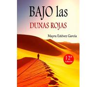 BAJO LAS DUNAS ROJAS | Mayra EstÉvez Garcia