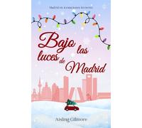 Bajo las luces de Madrid: Madrid en 4 estaciones: Invierno