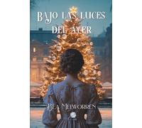 Bajo las luces del ayer (Serie ¿Refugio o condena? (Autoconclusivos))