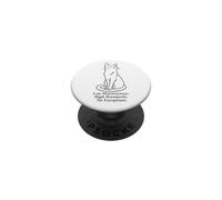 Bajo Mantenimiento, Altos estándares, Divertido Amante de los Gatos PopSockets PopGrip Adhesivo