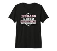 Bajo Nueva administración, mi Esposa Manda Ahora Camiseta Premium