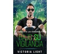 Bajo Su Vigilancia: Un Romance De Los Hermanos Synn: 3