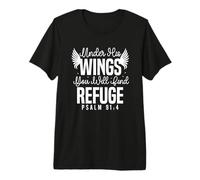 Bajo Sus Alas Encontrarás Refugio Salmo 91:4 Camiseta Premium
