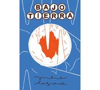 BAJO TIERRA | Julie Legrand