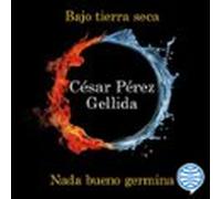 Bajo Tierra Seca + Nada Bueno Germina (pack) (audiolibro)