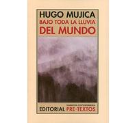 Bajo toda la lluvia del mundo (Narrativa Contemporánea)