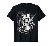 Bajo Tus Alas Estaré Seguro - Salmos 91:4 Español Cristiano Camiseta