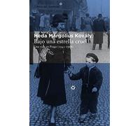 Bajo Una Estrella Cruel: Una vida en Praga (1941-1968): 112 (Libros del Asteroide)