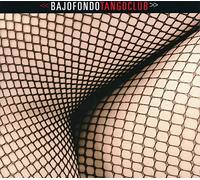 Bajofondo - Bajofondo Tango Club