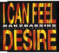 Bak 2 Bassiks - Bak 2 Bassiks - I Can Feel Desire