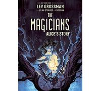 Bak, Pius - Magicians Alice's Story SC (The Magicians)