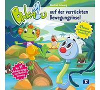Bakabu auf der verrückten Bewegungsinsel: Mehr Spaß an Sport: 11 groovige Kinderlieder zum Tanzen und Mitsingen. Mit Bewegungsübungen im CD-Booklet. Ideal zur Bewegungsförderung in Kita & Schule
