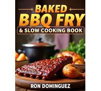 BAKE, BBQ, FRY & SLOW COOKING BOOK (Finest cuisine around the world)