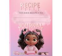 Bake & Create My Recipe Adventure: A girly recipe journal big dreams and sweet treats