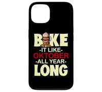Bake It Like October All Year Long Carcasa para iPhone 13