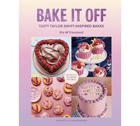 Bake it Off: The ultimate Taylor Swift baking book