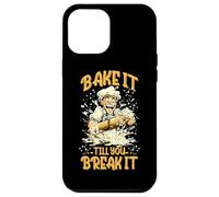 BAKE IT TILL YOU BREAK IT Carcasa para iPhone 12 Pro Max