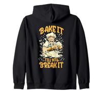 BAKE IT TILL YOU BREAK IT Sudadera con Capucha