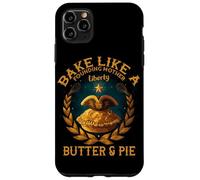 Bake Like A Founding Mother Liberty Butter and PIE Carcasa para iPhone 11 Pro MAX