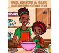 Bake, Measure & Color:: Gingerbread Cookie Fun