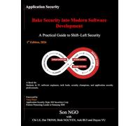 Bake Security into Modern Software Development: A Practical Guide to Shift-Left Security: 1 (Application Security)