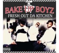 Bake Up Boyz - Fresh Out Da Kitchen