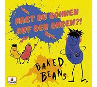 Baked Beans - Hast Du Bohnen Auf Den Ohren