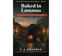 Baked in Lammas: A Witch & Bread Paranormal Cozy Mystery (The Green Kettle Mysteries)