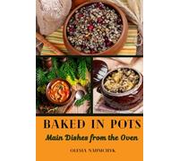 Baked in Pots: Main Dishes from the Oven