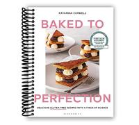 Baked to Perfection: Delicious gluten-free recipes with a pinch of science