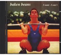 Baken Beans - I Want, I Can't