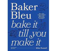 Baker Bleu: Bake it till you make it