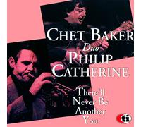 Baker, Chet / Catherine, Philip - There Will Never Be Another You