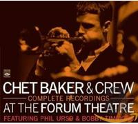 Baker,Chet & Crew - At the Forum Theatre: Complete Recordings