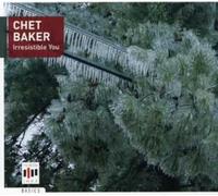 Baker, Chet - Irresistible You