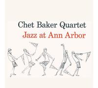 Baker, Chet - Jazz At Ann Arbor