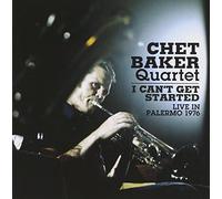 Baker, Chet -Quartet- - I Can't Get Started -..