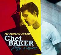 Baker, Chet - The Complete Original: Sings Sessions