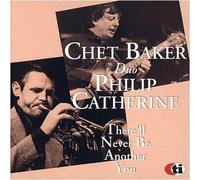 Baker, Chet - There'll Never Be Another You