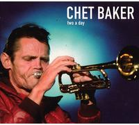 Baker Chet - Two a Day