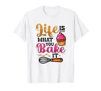Baker Humor La Vida es lo Que tú horneas, repostería Divertida Camiseta