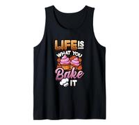 Baker Humor La Vida es lo Que tú horneas, repostería Divertida Camiseta sin Mangas