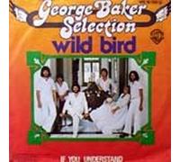 BAKER SELECTION, George - Wild bird / If you understand / WB 16 789