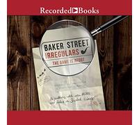 Baker Street Irregulars 2: The Game is Afoot (The Baker Street Irregulars Series)