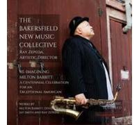 Bakersfield New Music Collective - Re-Imagining Milton Babbitt: A Centennial Celebration For AnExceptional American
