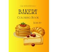 Bakery Coloring Book for Kids: Fun Bakery Activity Book with Sweets, Treats and Cakes (GrowNestStudio Creative Adventures Collection)
