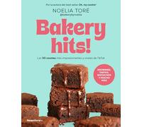 Bakery hits!: Brownies, tartas, bizcochos y mucho más (No ficción)