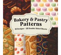 Bakery & Pastry Patterns Scrapbook Paper for Journals, Collage, and Paper Crafts: Cozy food themed pages with sweet treats, café details, and reusable double-sided layouts